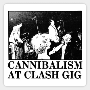 Cannibalism at Clash Gig Magnet